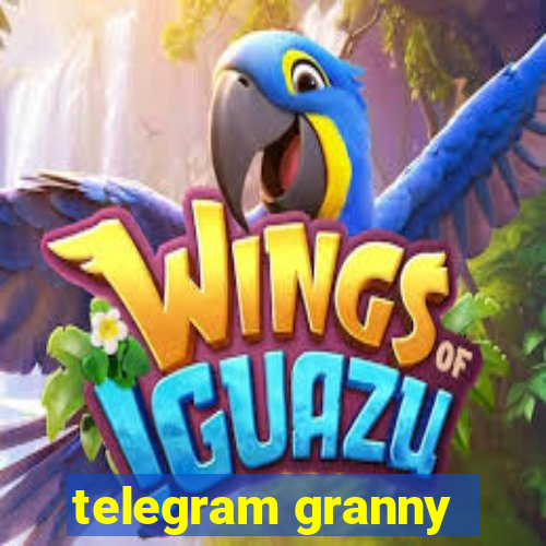 telegram granny